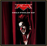 FM "Only Foolin' EP" cover artwork